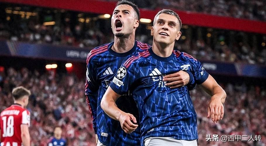 阿尔特塔：加布里埃尔极具侵略性，特罗萨德是天生杀手